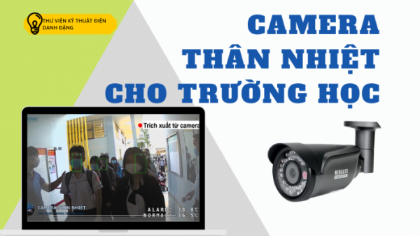 giải pháp camera thân nhiệt ở trường Huỳnh Khương Ninh