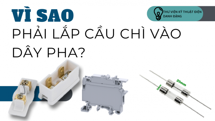 VÌ SAO CẦU CHÌ PHẢI MẮC VÀO DÂY PHA