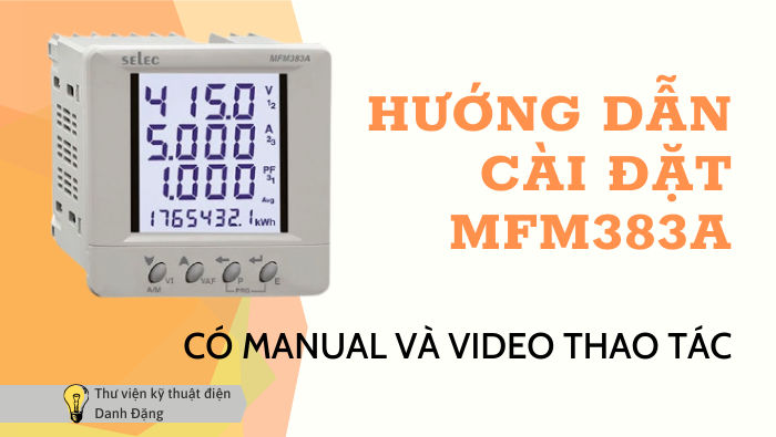 CÀI ĐẶT ĐỒNG HỒ ĐO ĐA NĂNG SELEC MFM383A